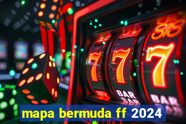 mapa bermuda ff 2024